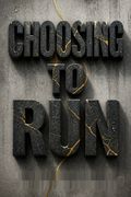 Choosing to Run
