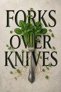 Forks Over Knives