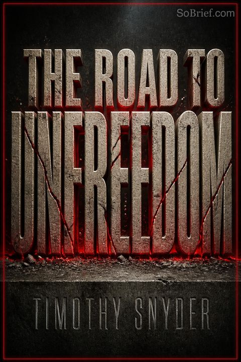 The Road to Unfreedom
