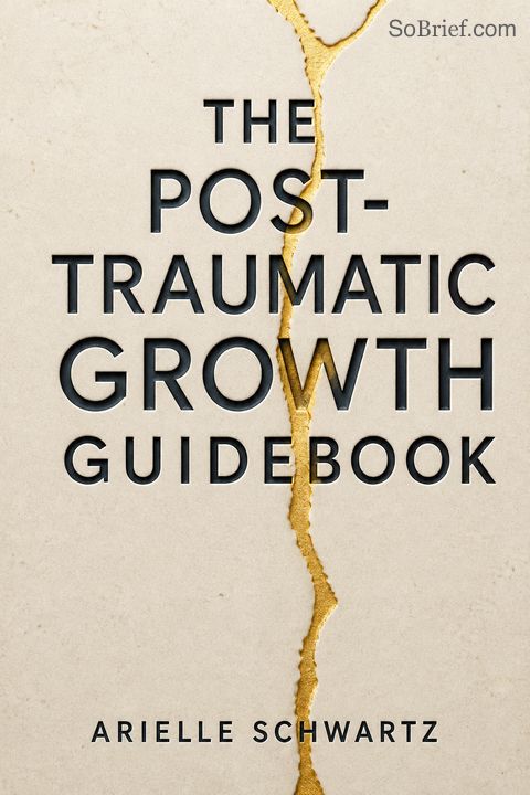 The Post-Traumatic Growth Guidebook
