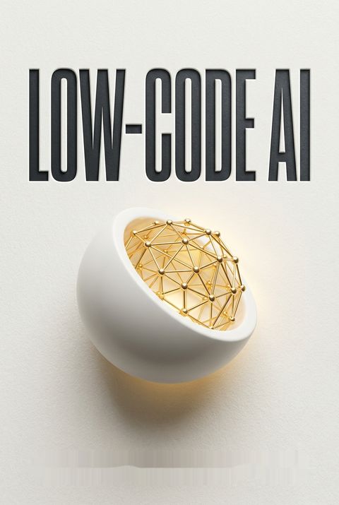 Low-Code AI by Gwendolyn Stripling