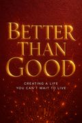Better Than Good