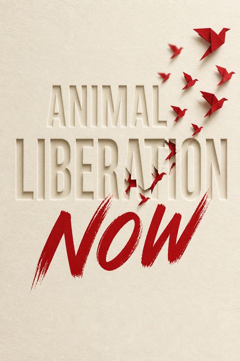 Animal Liberation Now by Peter Singer