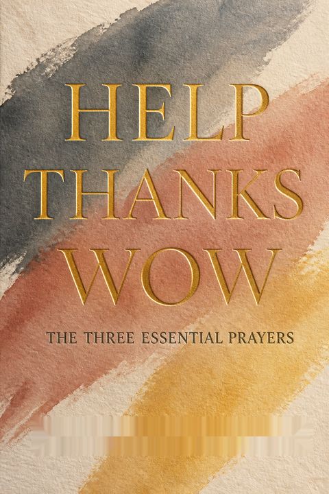 Help Thanks Wow by Anne Lamott