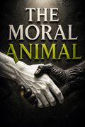 The Moral Animal
