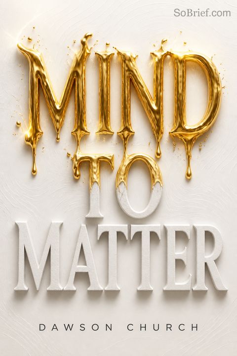 Mind to Matter
