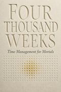 Four Thousand Weeks