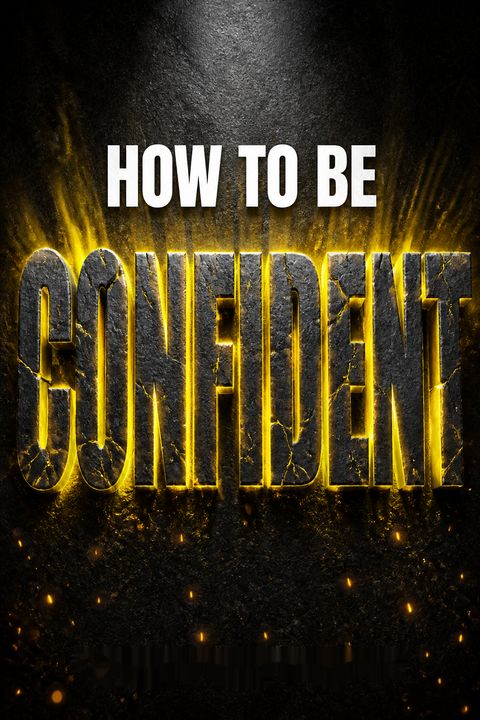 How to Be Confident