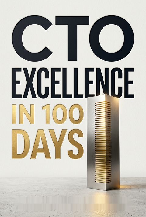 CTO Excellence in 100 Days by Etienne de Bruin