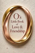 O's Little Book of Love &amp; Friendship
