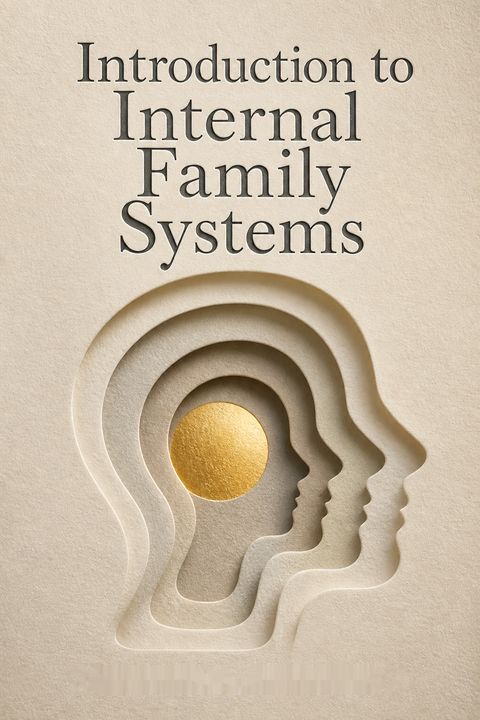Introduction to Internal Family Systems by Richard C. Schwartz