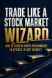 Trade Like a Stock Market Wizard