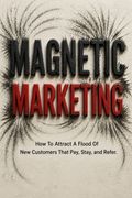 Magnetic Marketing