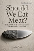 Should We Eat Meat?