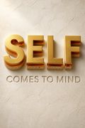 Self Comes to Mind