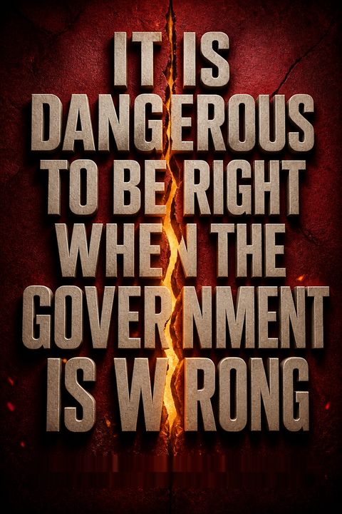 It Is Dangerous to Be Right When the Government Is Wrong by Andrew P. Napolitano