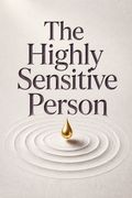 The Highly Sensitive Person