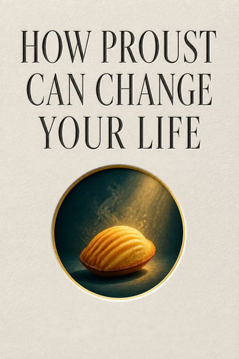 How Proust Can Change Your Life
