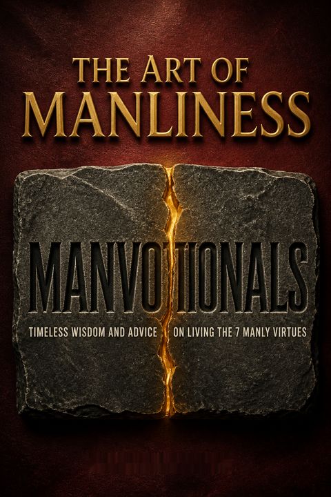 The Art of Manliness   Manvotionals by Brett McKay