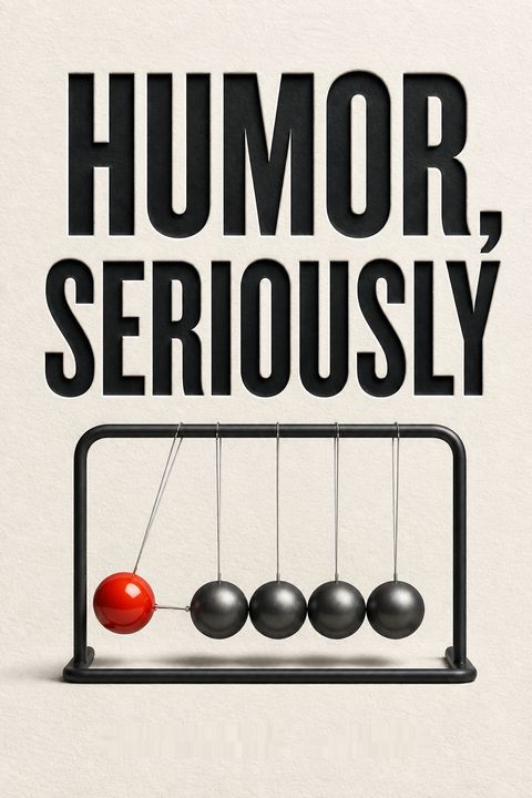 Humor, Seriously