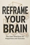 Reframe Your Brain