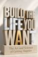 Build the Life You Want