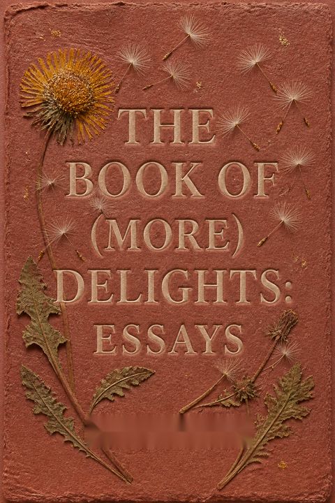 The Book of (More) Delights by Ross Gay