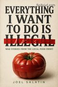 Everything I Want To Do Is Illegal