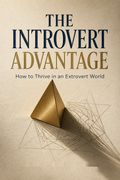 The Introvert Advantage
