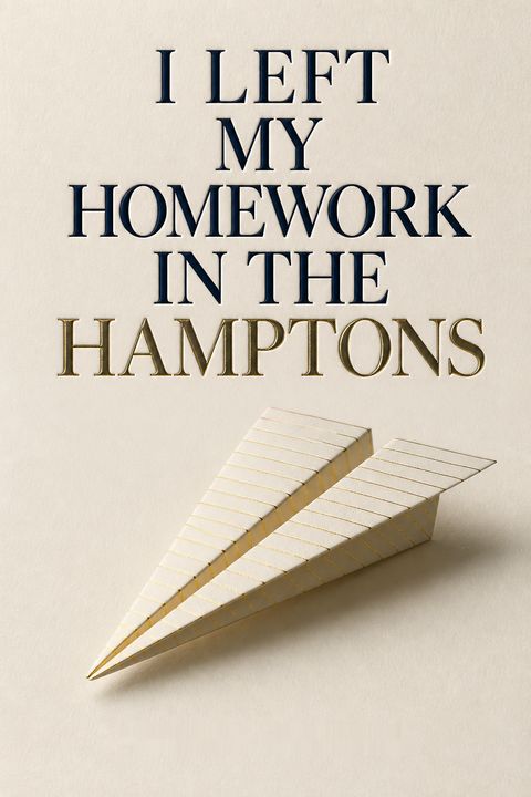 I Left My Homework in the Hamptons by Blythe N. Grossberg