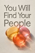 You Will Find Your People