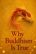 Why Buddhism is True