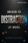 Driven to Distraction at Work