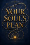 Your Soul's Plan