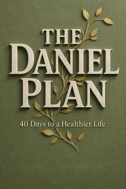 The Daniel Plan by Rick Warren