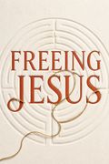 Freeing Jesus