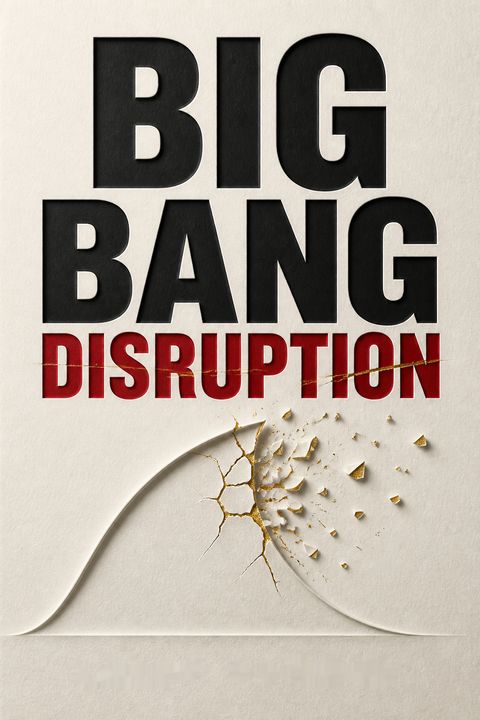Big Bang Disruption by Larry Downes