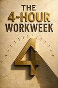 The 4-Hour Workweek