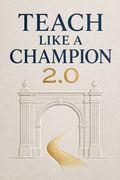 Teach Like a Champion 2.0