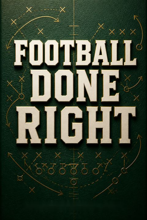 Football Done Right by Michael Lombardi