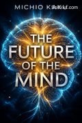 The Future of the Mind