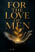 For the Love of Men