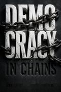 Democracy in Chains