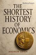 The Shortest History of Economics