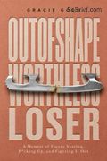 Outofshapeworthlessloser