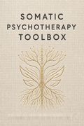 Somatic Psychotherapy Toolbox