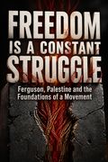 Freedom is a Constant Struggle