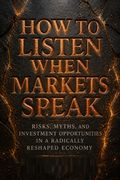 How to Listen When Markets Speak