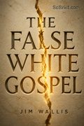 The False White Gospel