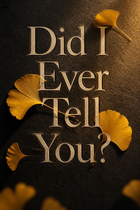 Did I Ever Tell You?